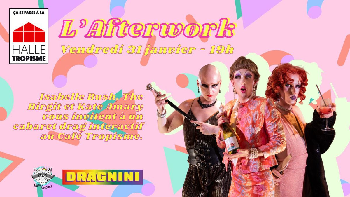 L'AFTERWORK \/ CABARET DRAG