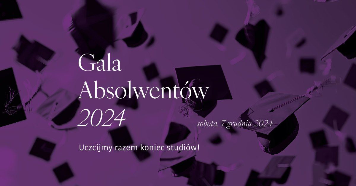 Gala Absolwent\u00f3w 2024 Wydzia\u0142u Ekonomiczno-Socjologicznego U\u0141 \/ Graduate Gala 2024