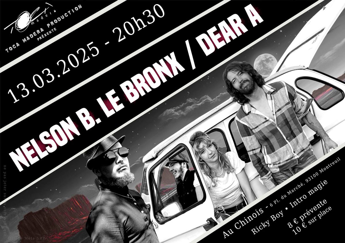 Nelson B. Le Bronx & Dear A en concert 