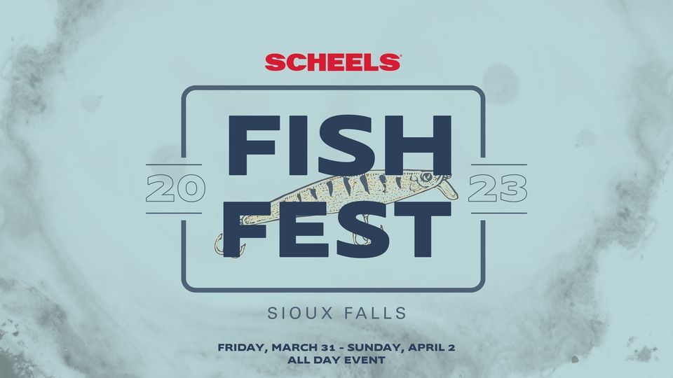 SCHEELS Fish Fest, Scheels (Sioux Falls, SD), 31 March 2023