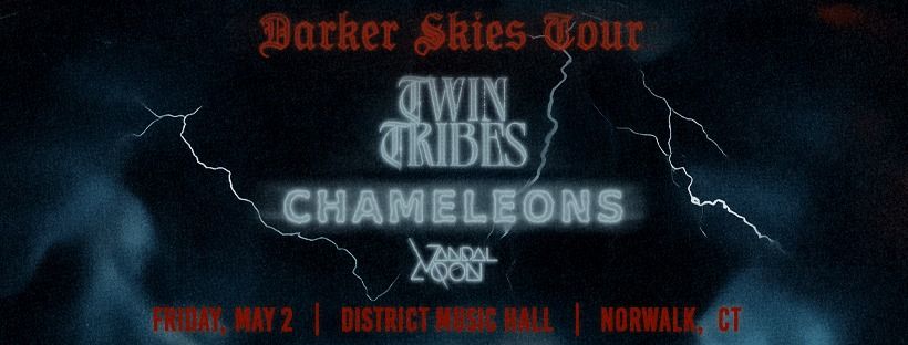 Twin Tribes \/ Chameleons at District Music Hall (Norwalk)