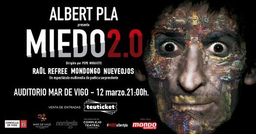 MIEDO 2.0, de Albert Pla, en Vigo