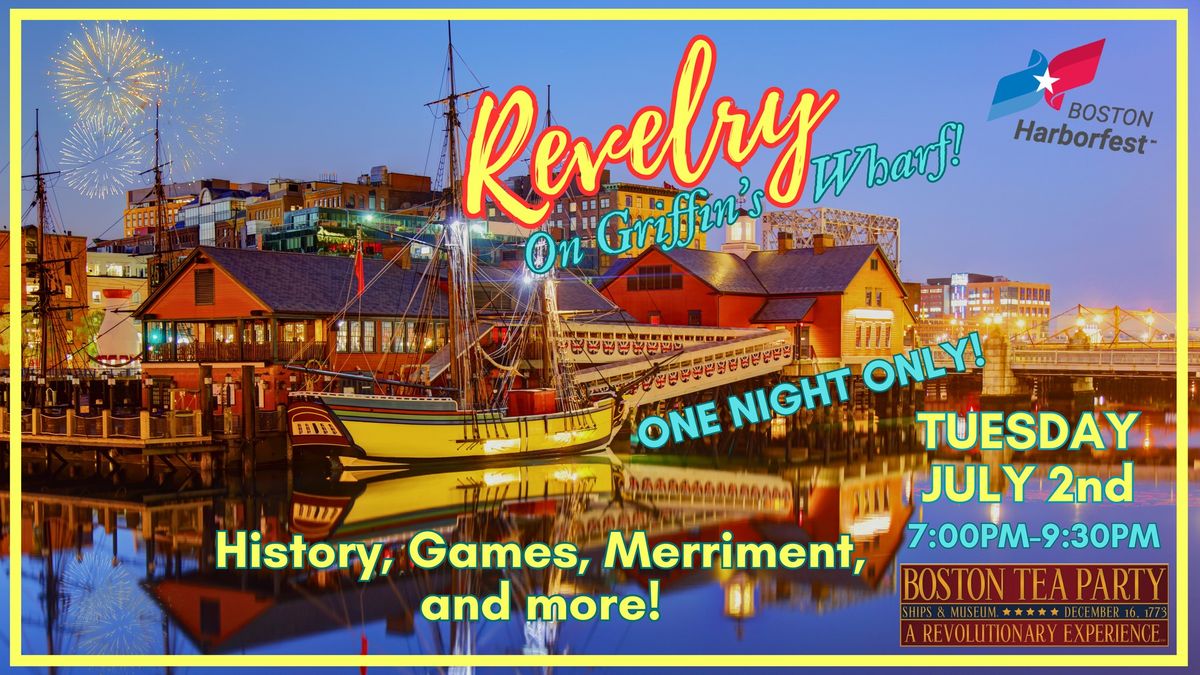 Revelry on Griffin's Wharf