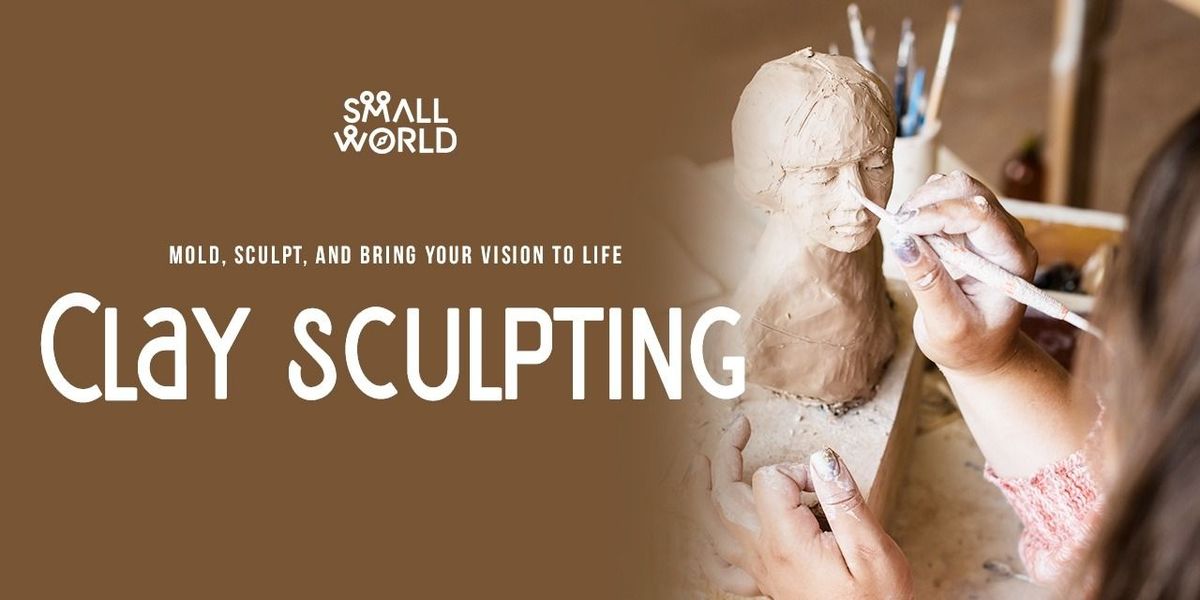 Clay Sculpting Workshop