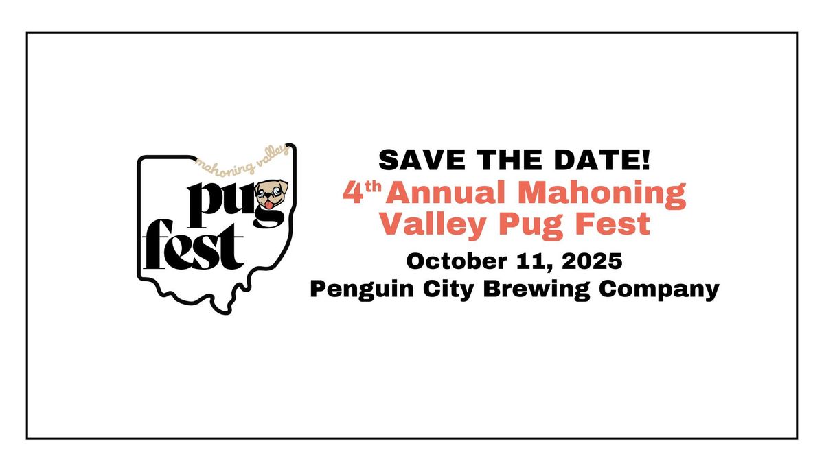 SAVE THE DATE! 2025 Mahoning Valley Pug Fest