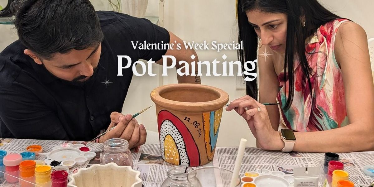 Valentine's Week Special - Pot Painting