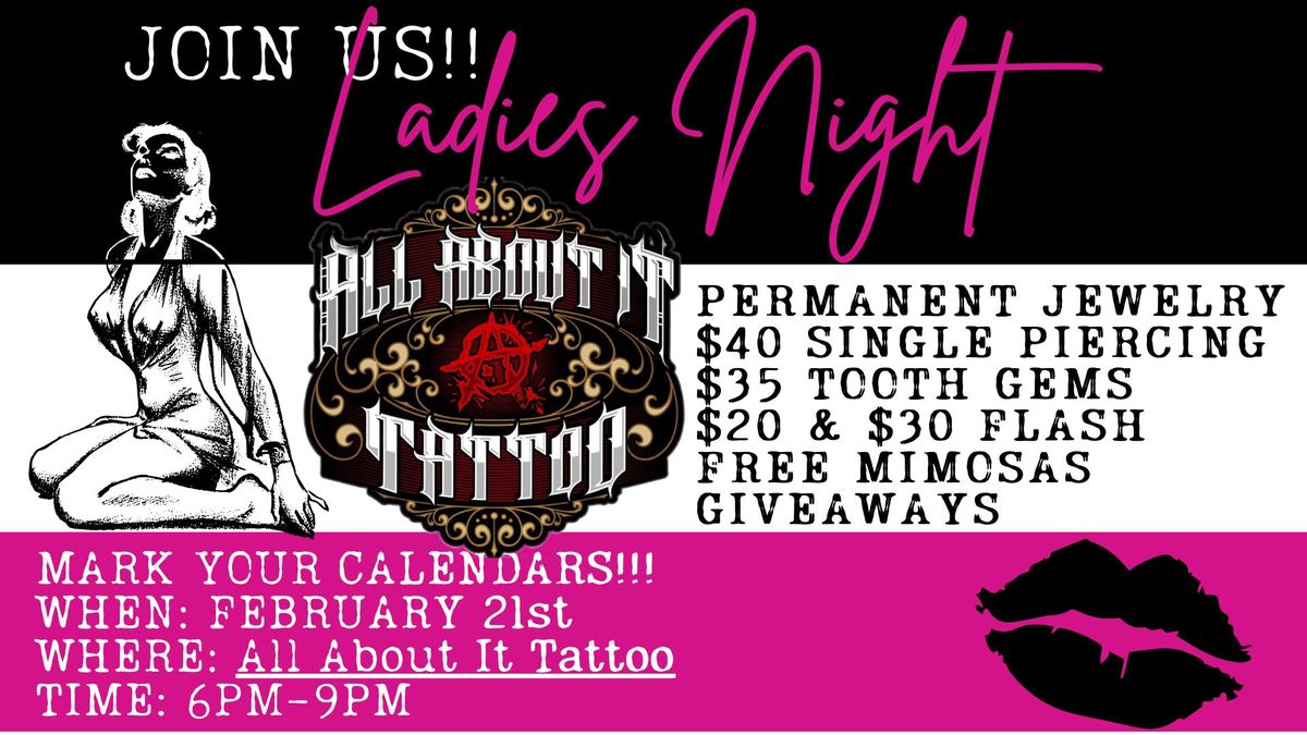 Ladies Night @ All About It Tattoo & Piercings