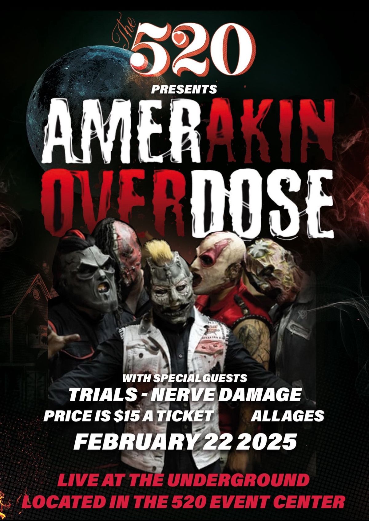 Amerakin Overdose Live at The 520 Event Center 