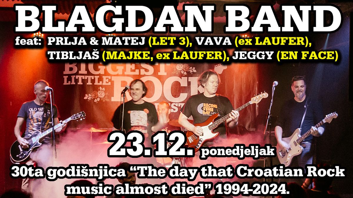 BLAGDAN BAND - 30th anniversary The day that Croatian Rock music almost died