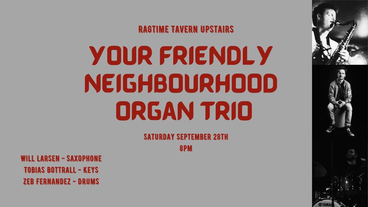 Your Friendly Neighbourhood Organ Trio Plays Ragtime Upstairs