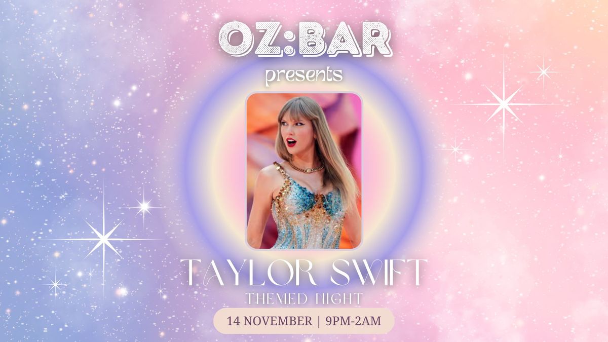 OZ:BAR presents: TAYLOR SWIFT Night | 14.11.24