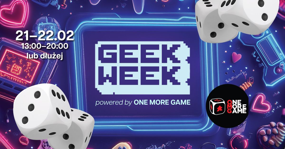 Geek Week powered by One More Game w Pasa\u017cu Grunwaldzkim