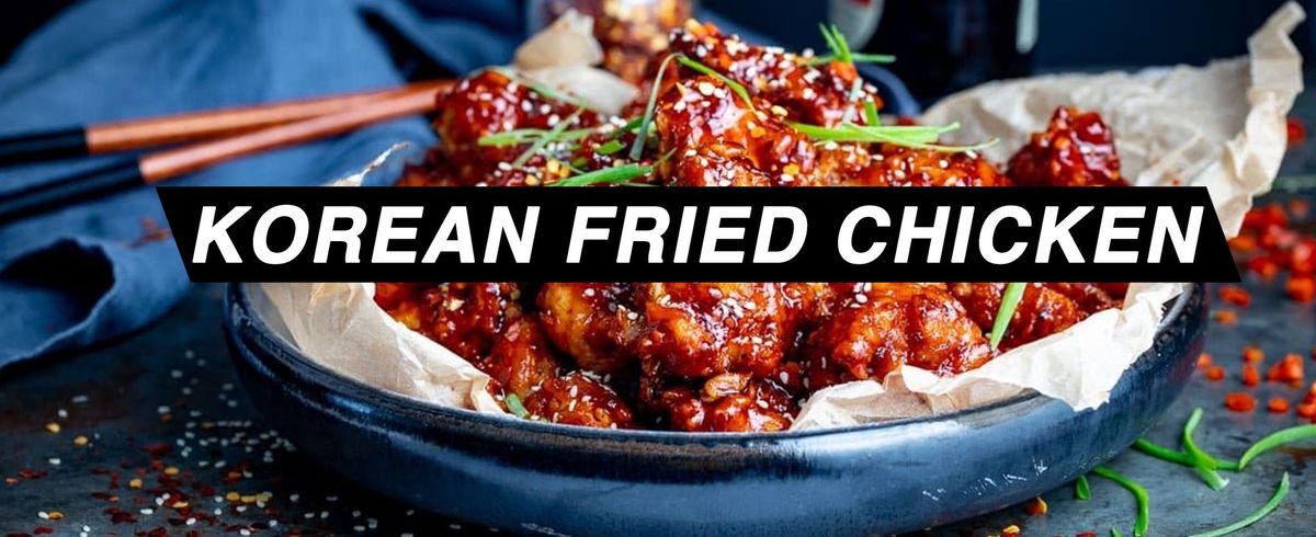 Korean Fried Chicken Week