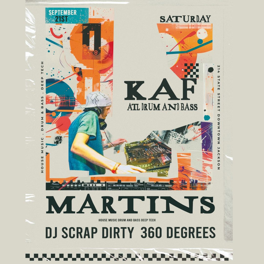 Electronically Speaking: KAF, DJ Scrap Dirty, 360 Degrees at Martin's Downtown