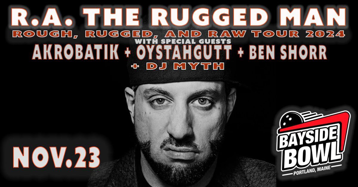 R.A. The Rugged Man | Rough, Rugged & Raw Tour 2024 w\/ Akrobatik + OystahGutt + Ben Shorr + DJ Myth