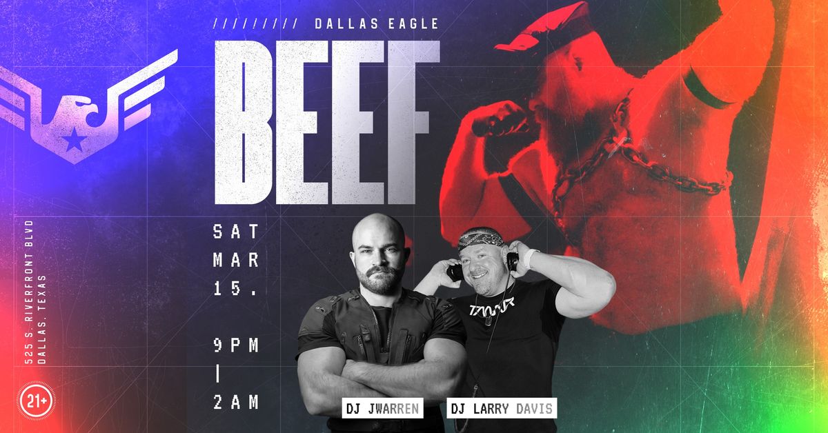 Dallas Eagle presents: BEEF