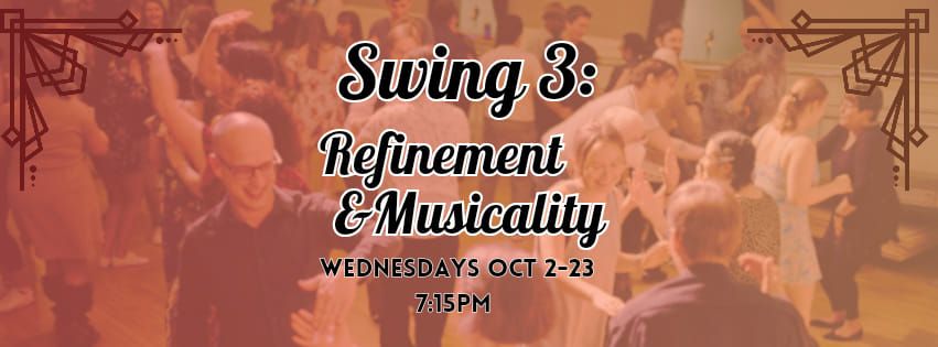 Swing 3: Refinement and Musicality 