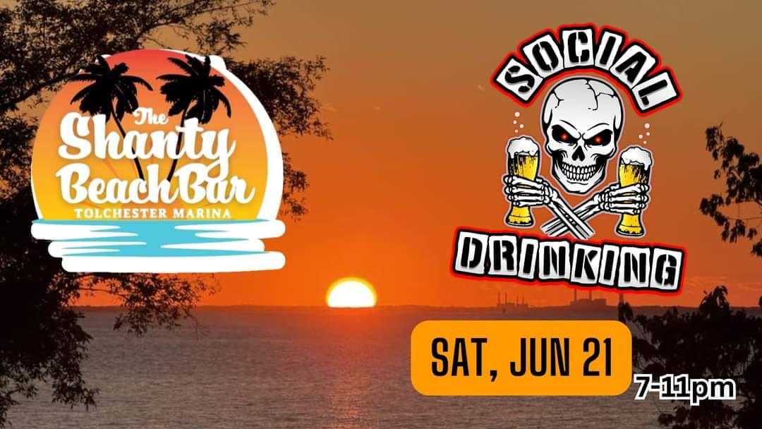 Social Drinking returns to The Shanty Beach Bar at Tolchester Marina!