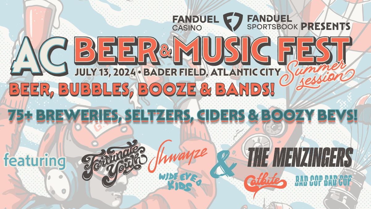 The Atlantic City Beer & Music Festival "Summer Sessions" preseted by Fanduel