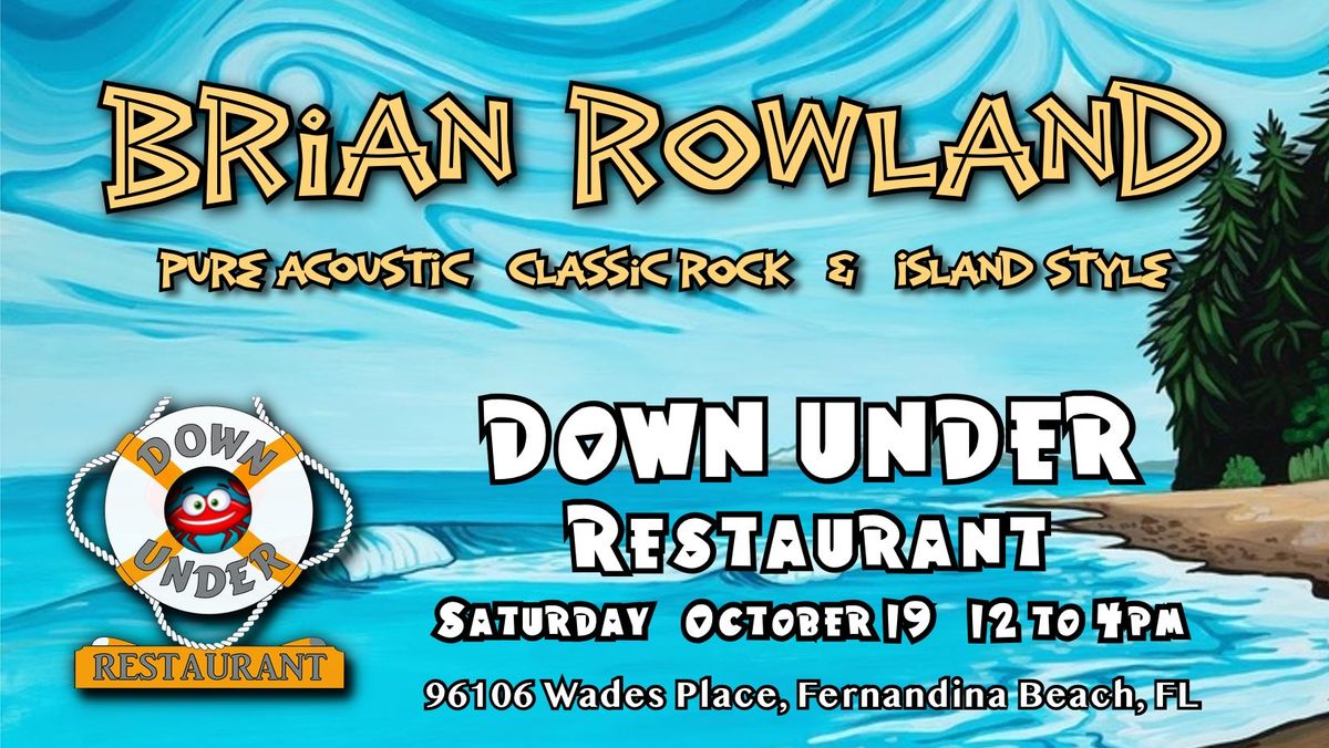 Brian Rowland @ Down Under Restaurant - Fernandina Beach