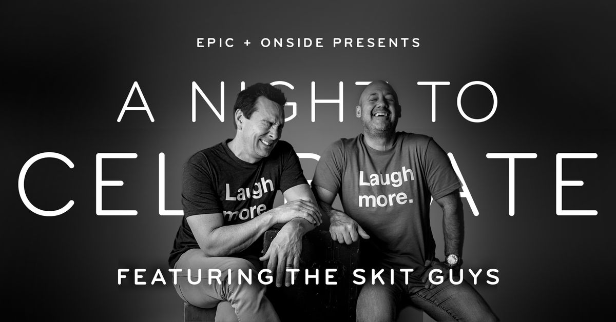 A Night to Celebrate (feat. the Skit Guys!)