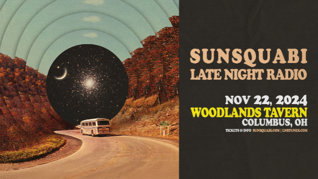 SunSquabi & Late Night Radio at Woodlands Tavern