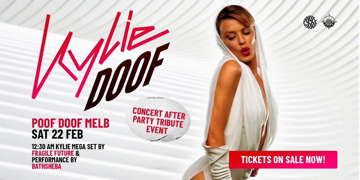 Kylie DOOF Melbourne \ud83d\udc8b Tension Tour Concert After Party - SAT 22 FEB