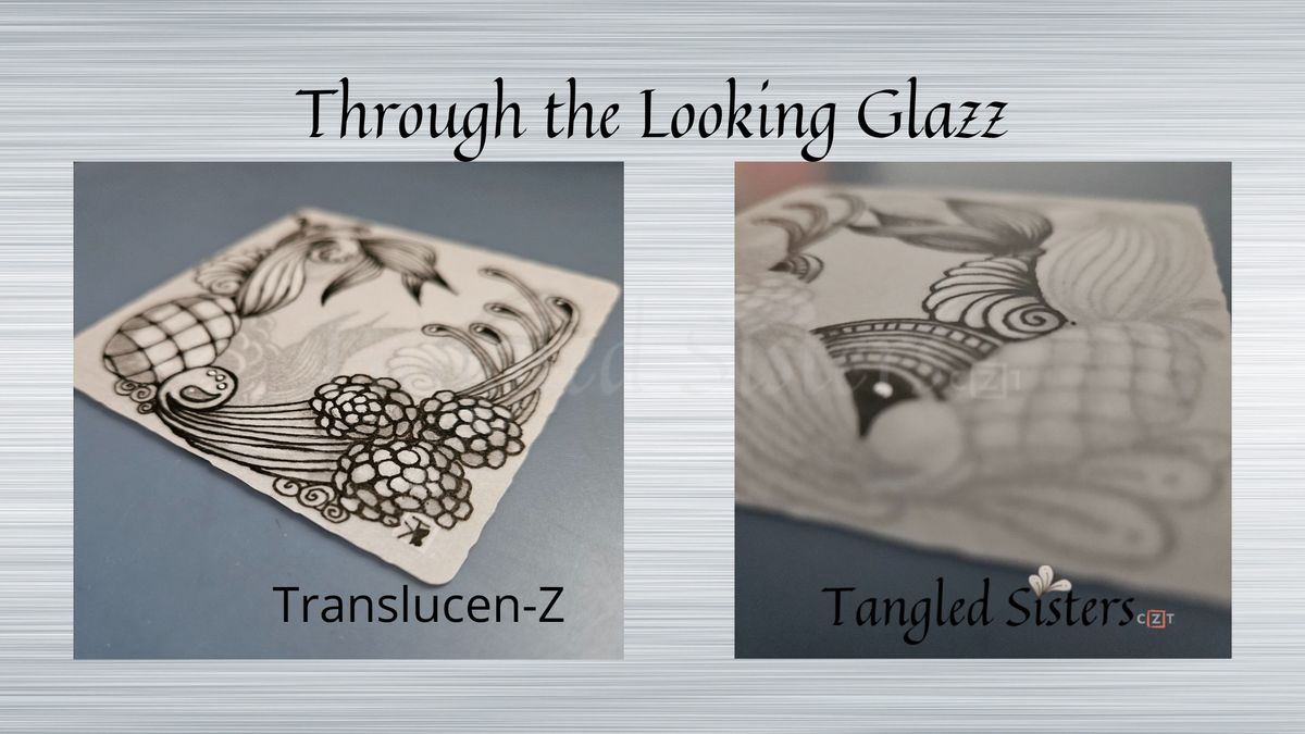 Zentangle Through the Looking Glazz
