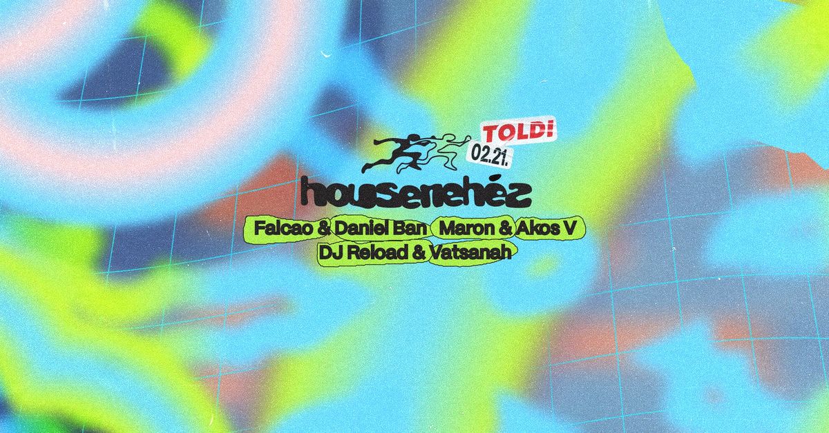 Houseneh\u00e9z w\/ Falcao & Daniel Ban, Maron & Akos V, DJ Reload & Vatsanah