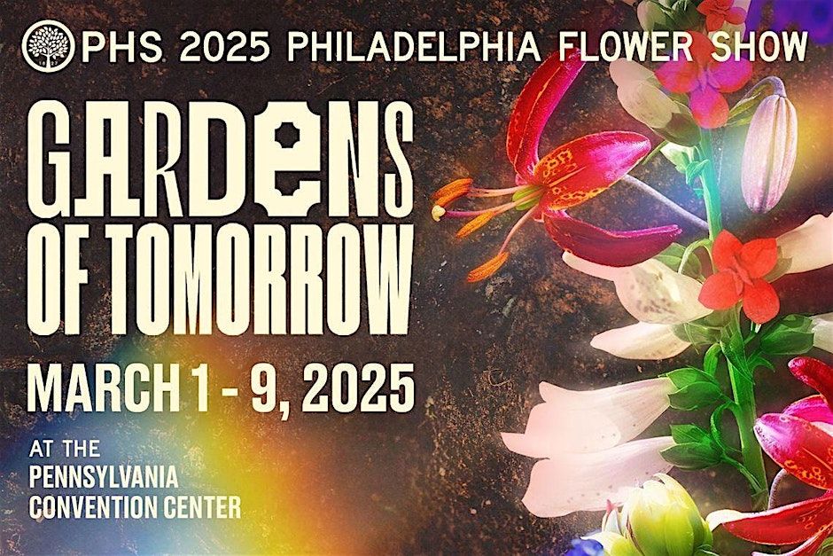 [Sold Out] Philadelphia Flower Show Bus Trip