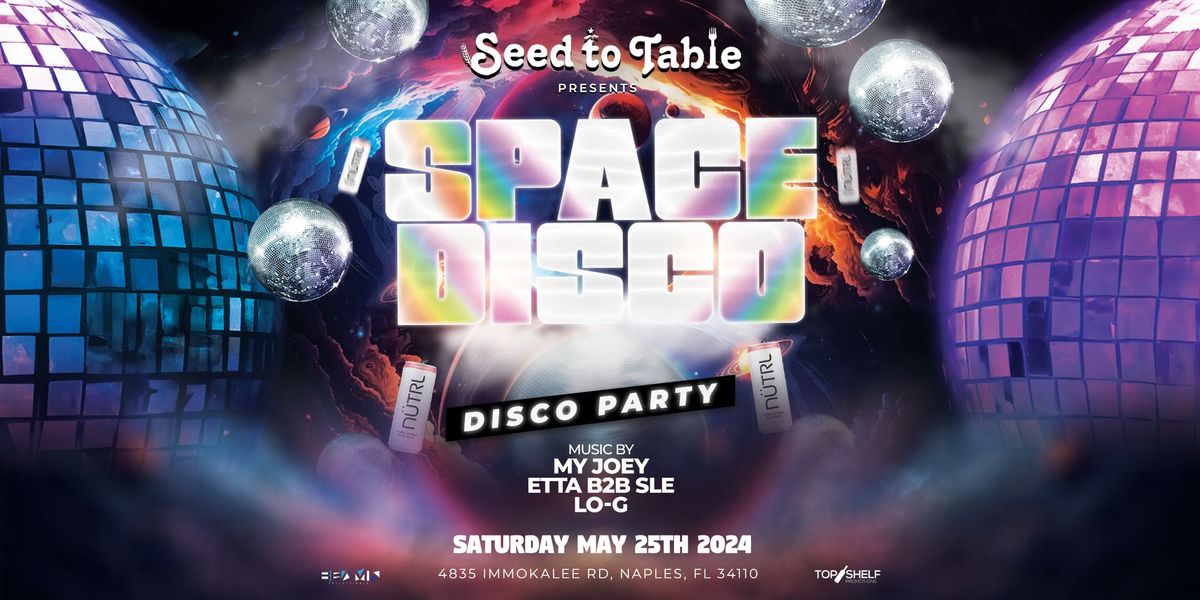 Seed to Table's Space Disco