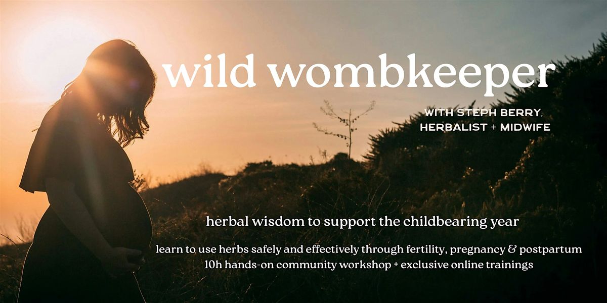 Wild Wombkeeper Workshop