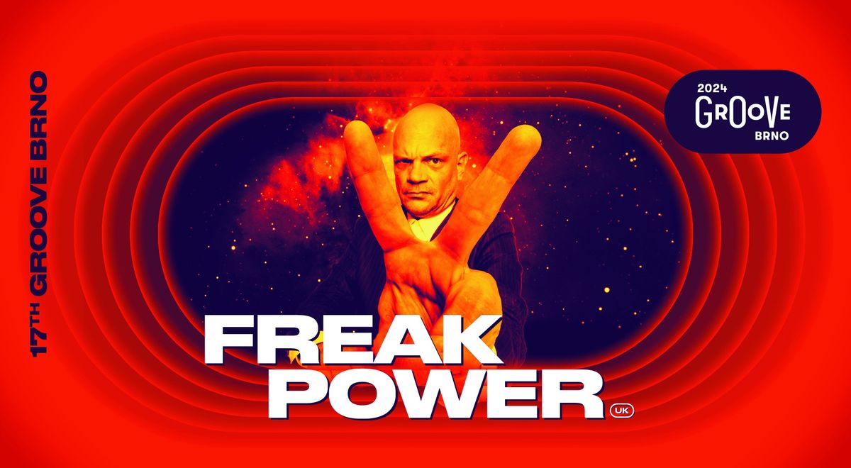 Freak Power (UK) @Groove Brno 2024