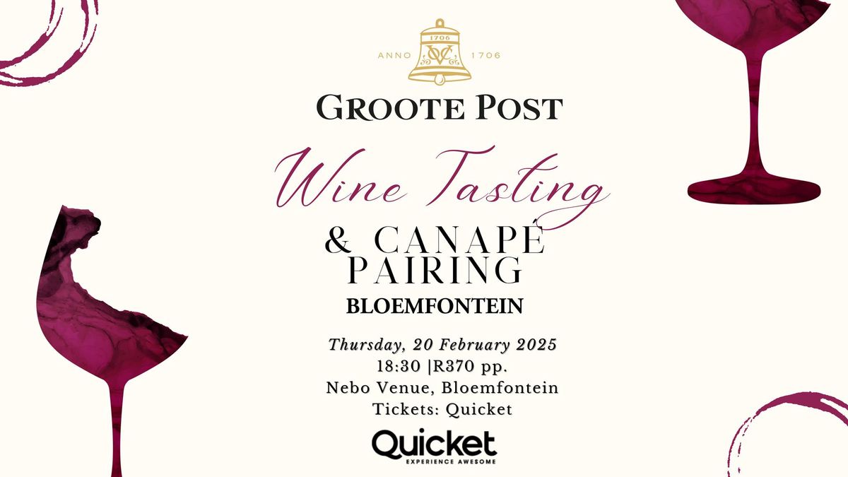 Groote Post Wine Tasting & Canap\u00e9 Pairing - Bloemfontein