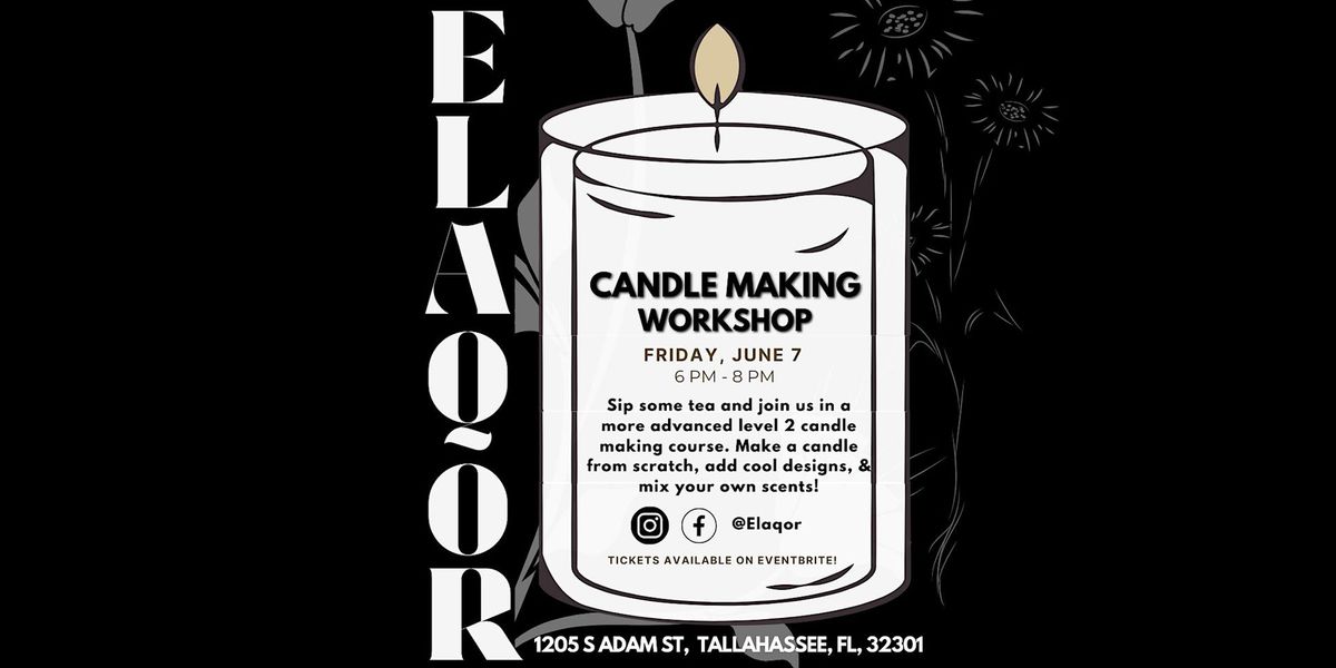 Level 2 Candle Making Workshop with Elaqor