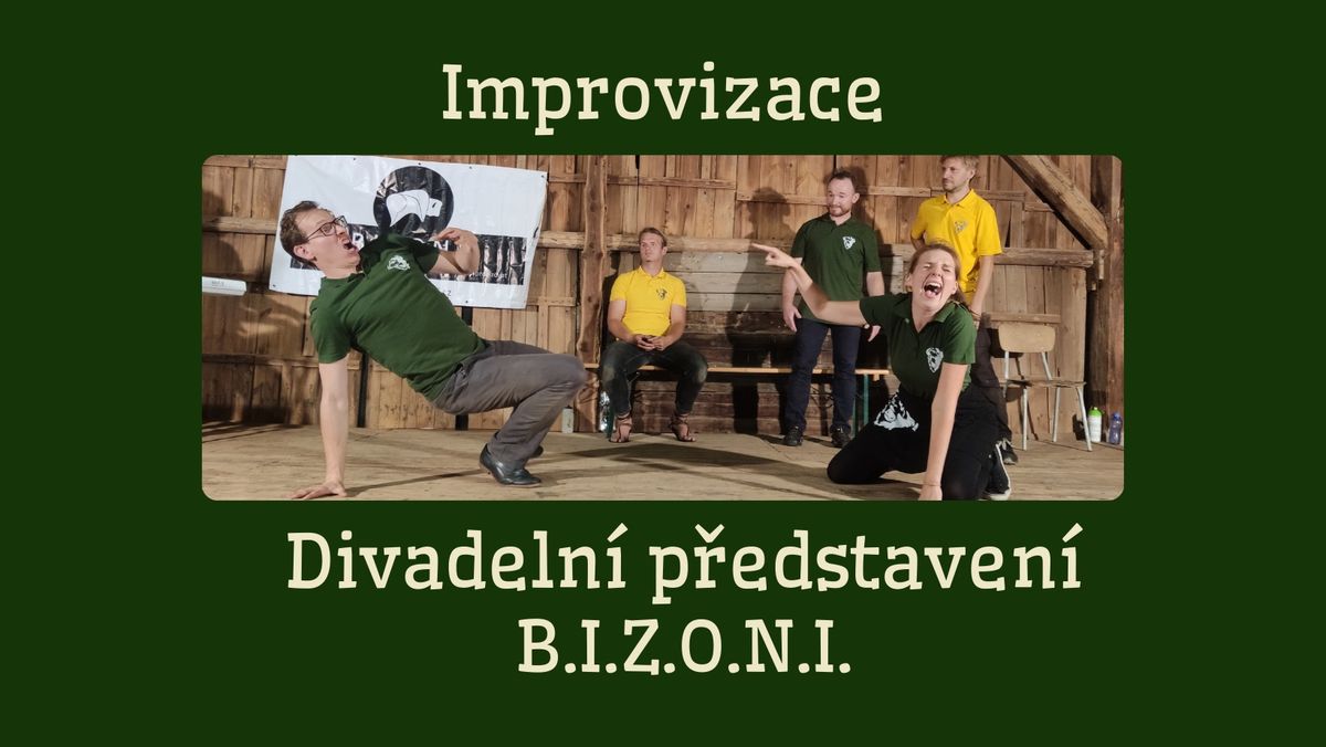 B.I.Z.O.N.I. - Improviza\u010dn\u00ed divadeln\u00ed p\u0159estaven\u00ed