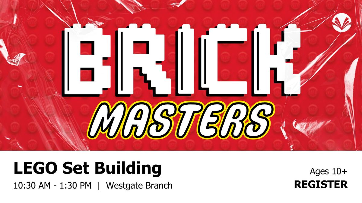 Brick Masters (Ages 10 to over 19)