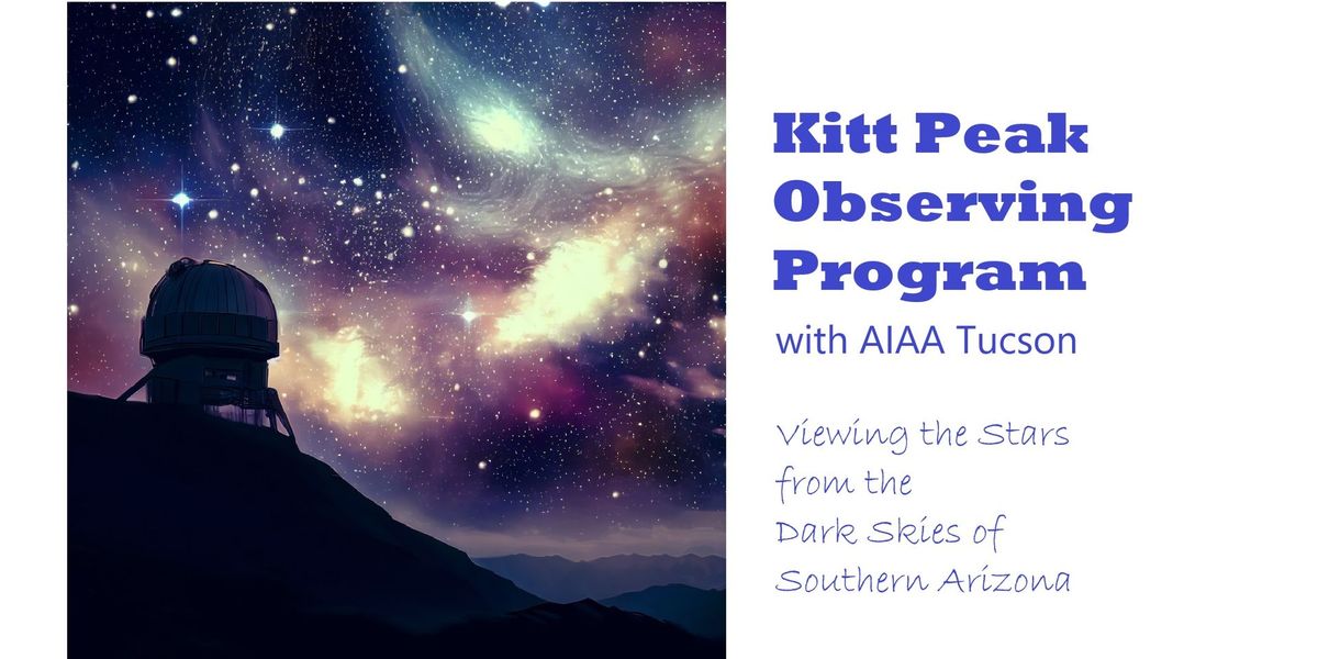 Kitt Peak Nightly Observing Program with AIAA Tucson Section