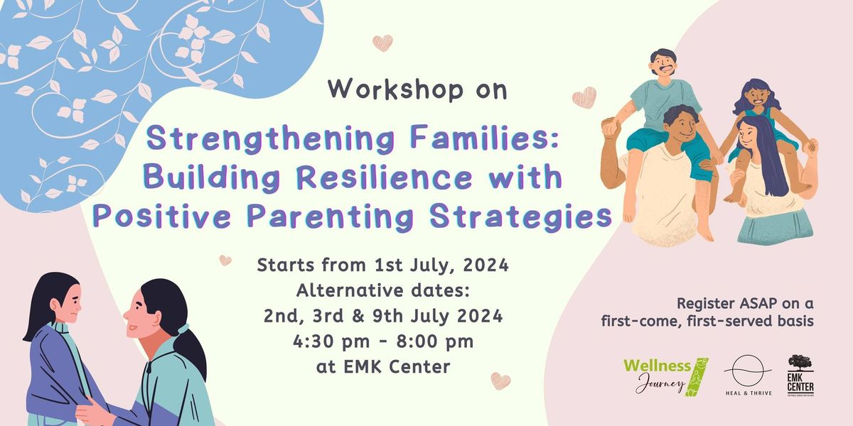 Workshop on 'Strengthening Families: Building Resilience with Positive Parenting Strategies'