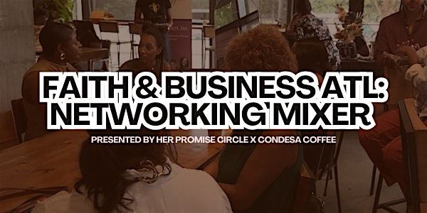 Faith & Business ATL: Networking Mixer Presented by HPC