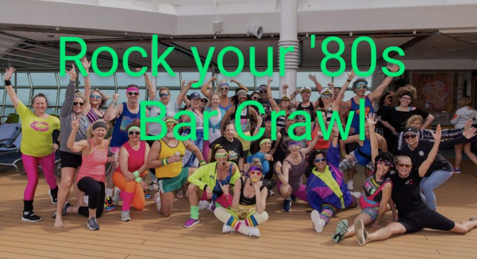 Rock your '80s Bar Crawl