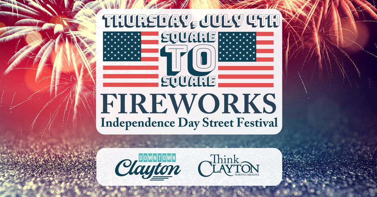 Independence Day Fireworks & Square-to-Square Street Festival