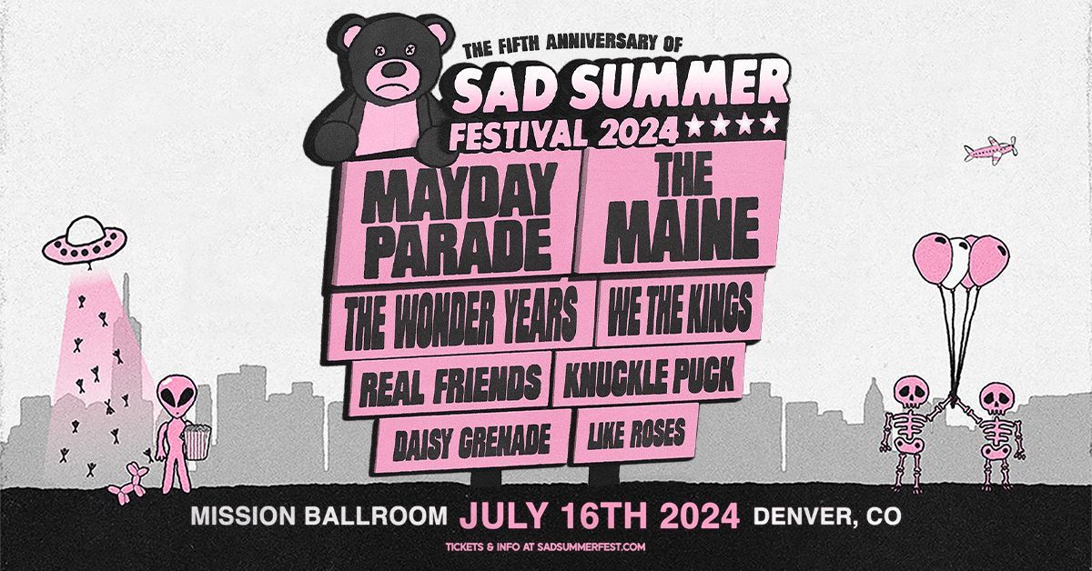 Sad Summer Festival 2024 feat. Mayday Parade, The Maine, The Wonder Years, We the Kings