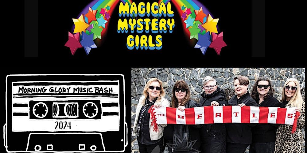 The Magical Mystery Girls Present The 3rd Annual Morning Glory Music Bash