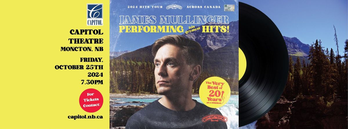 James Mullinger live at Capitol Theatre, Moncton - 2024 GREATEST HITS TOUR LIVE