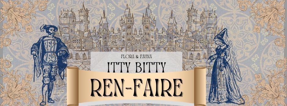 2nd ANNUAL ITTY BITTY REN-FAIRE