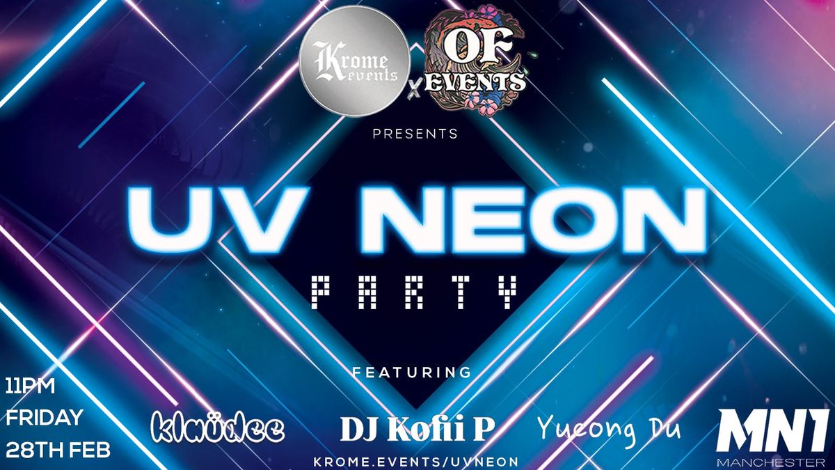 Krome Events x OF Events Presents: UV Neon Party