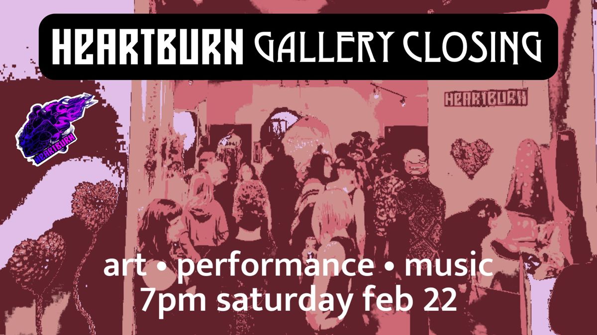 HeARTburn Exhibition Closing Party