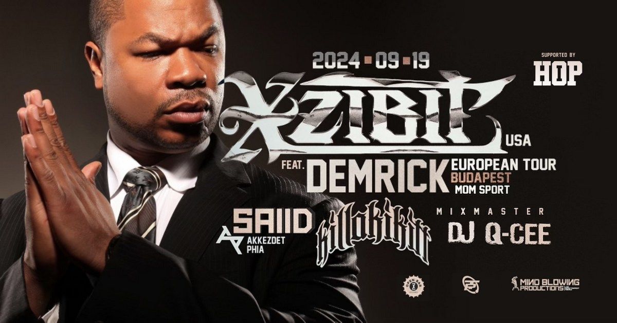 XZIBIT European Tour 2024 - BUDAPEST, MOM Sport