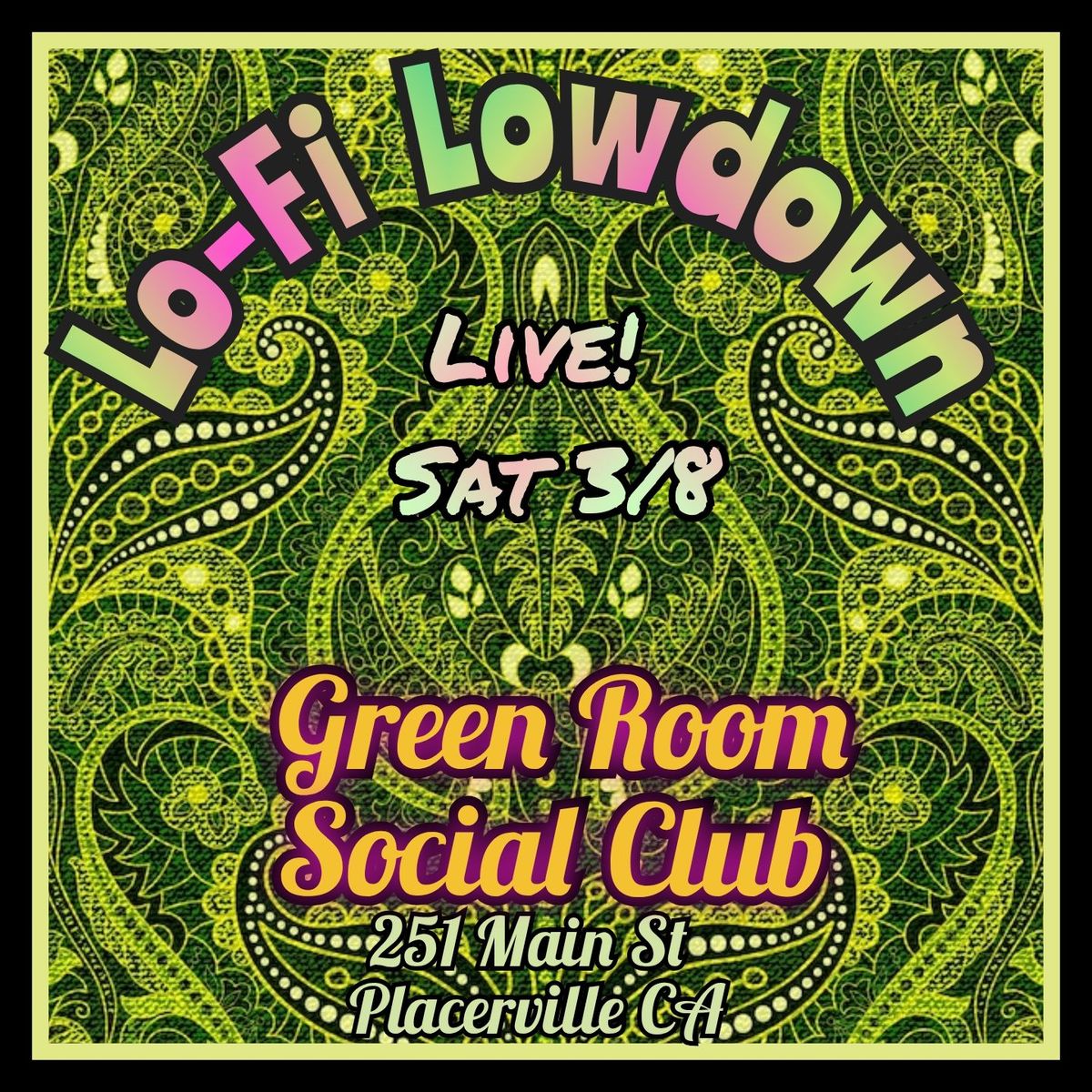 Lo-Fi Lowdown @ Green Room Social Club!